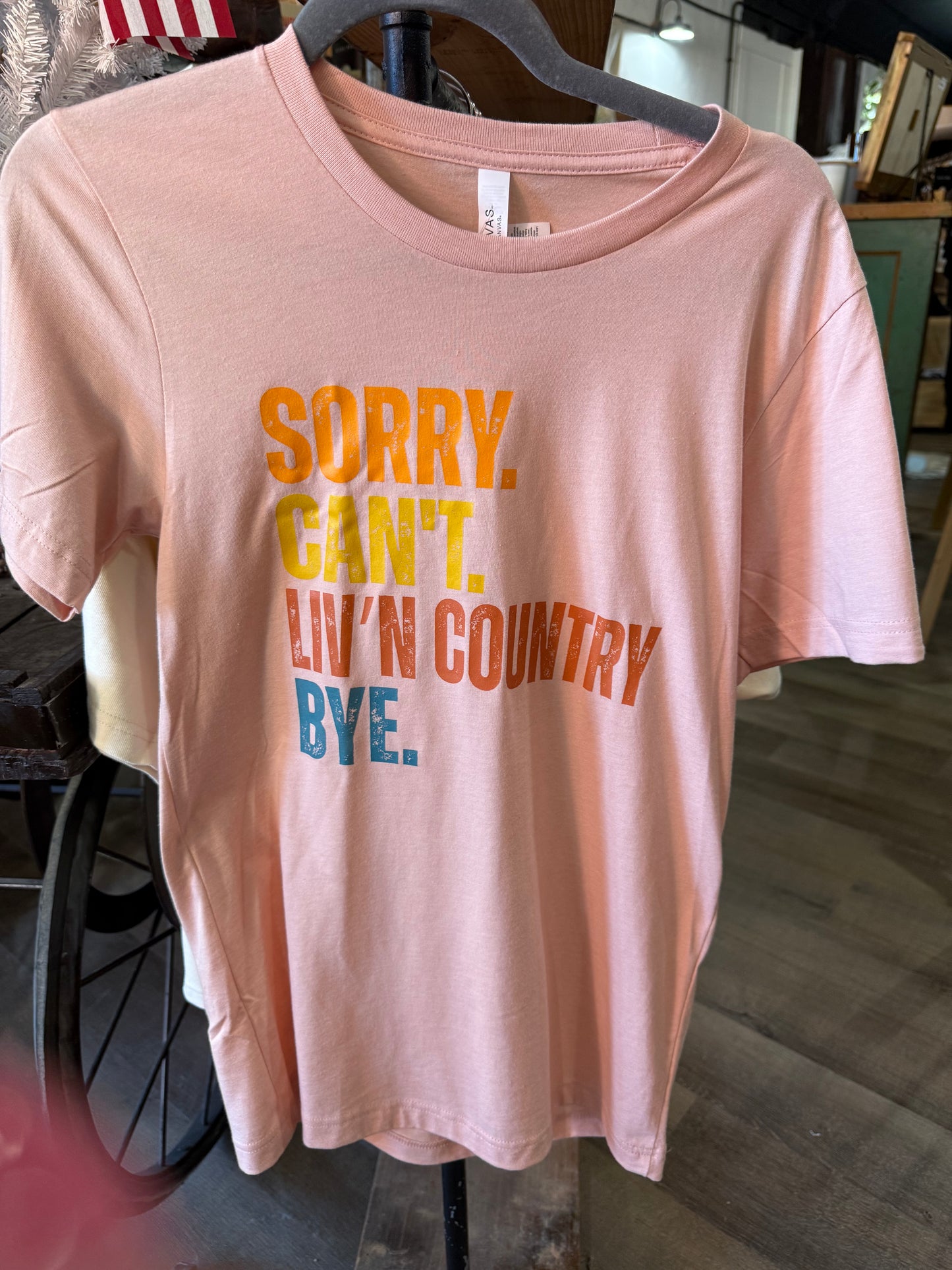 Sorry. Can't. Liv'n Country. Bye