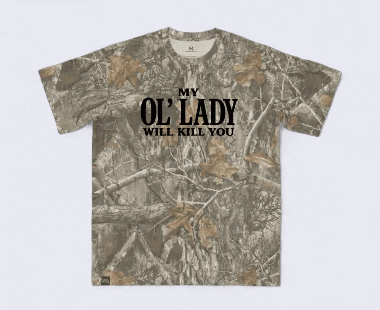 My Ol Lady Will Kill You Tshirt